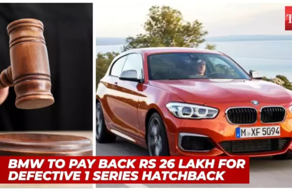 Consumer court orders BMW to pay Rs 26 lakh to Delhi man for failing to rectify defects in car
